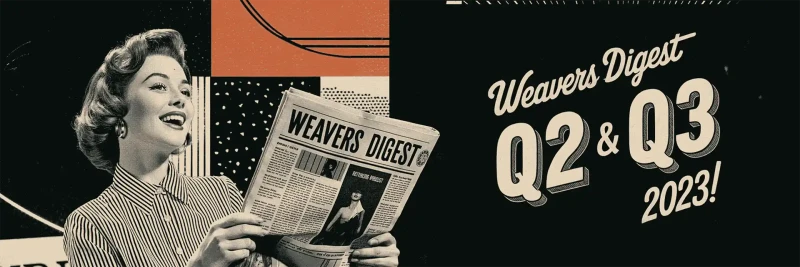 Weavers Digest Q2 and Q3 2023 quarterly recap